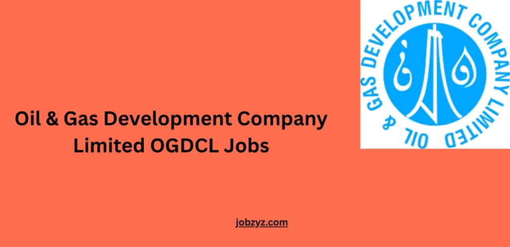 Oil & Gas Development Company Limited OGDCL Jobs